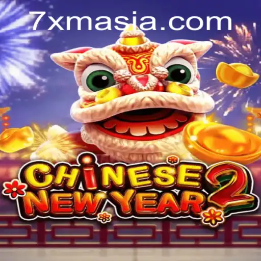 Exploring CHINESENEWYEAR2: A Captivating Gaming Experience with 7xm